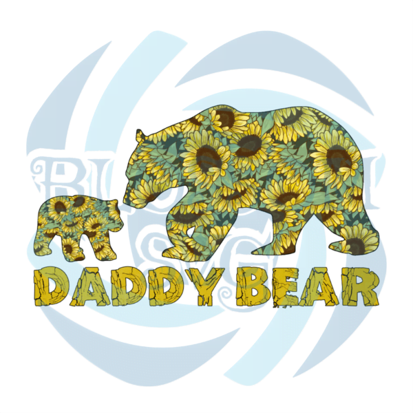 Daddy Bear Sunflower PNG Sublimation