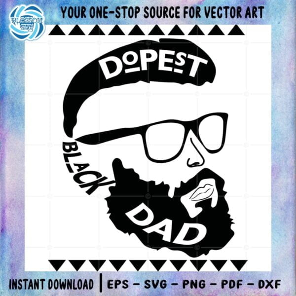 Dopest Dad SVG Cricut Fathers Day Cutting Files Design