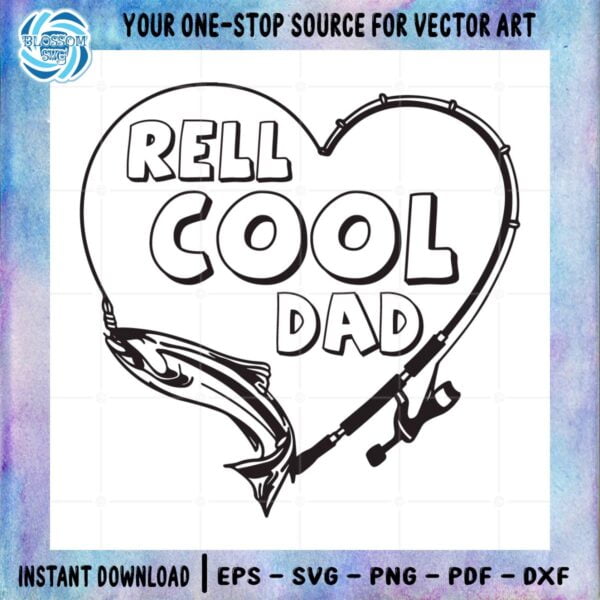 Real Cool Dad Cutting Files Fishing Vector