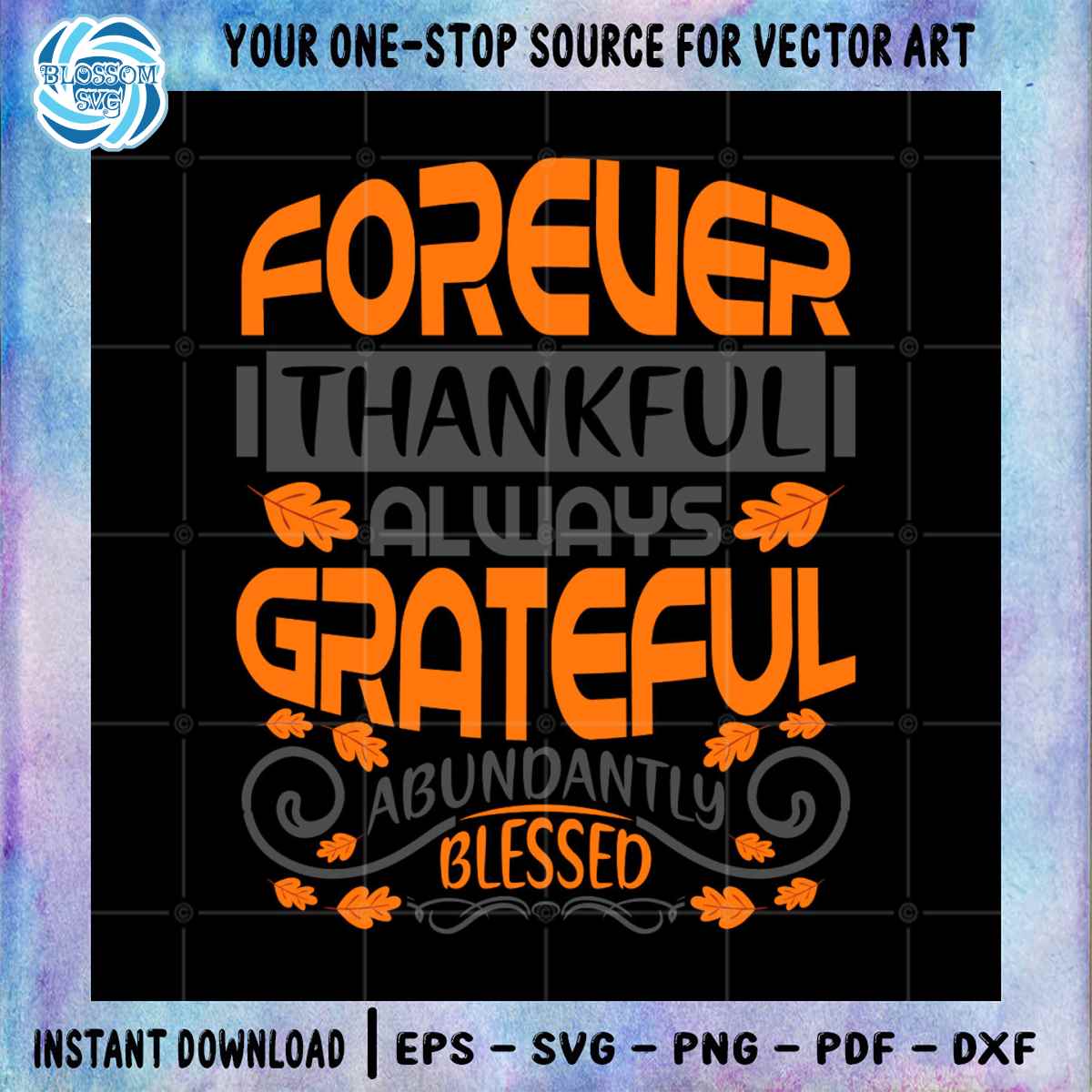 Forever Thankful Blessed SVG Cutting File