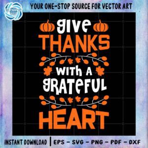 Give Thanks With A Grateful Heart SVG Cutting File