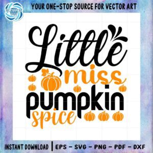 Little Miss Pumpkin Spice SVG Cutting File
