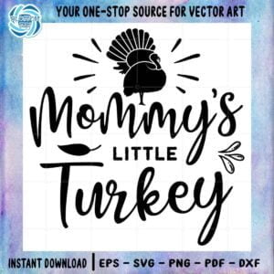 Mommy's Little Turkey Big Black Turkey Shine SVG Silhouette