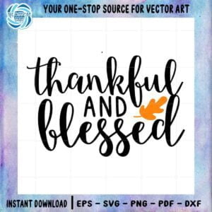 Thankful And Blessed Autumn Leaves SVG Cutting File