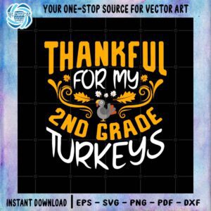 Thankful 2nd Grade Turkeys SVG Cutting File