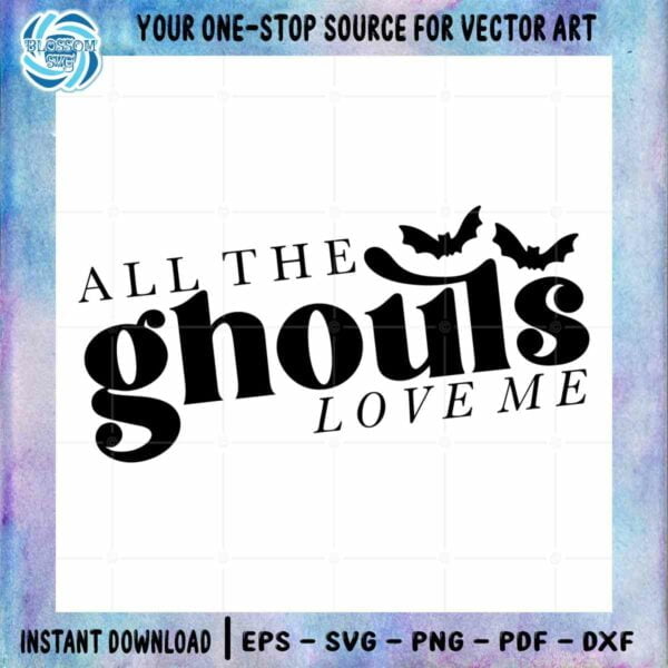 all-ghouls-love-me-halloween-best-digital-files-for-cricut-sublimation-files