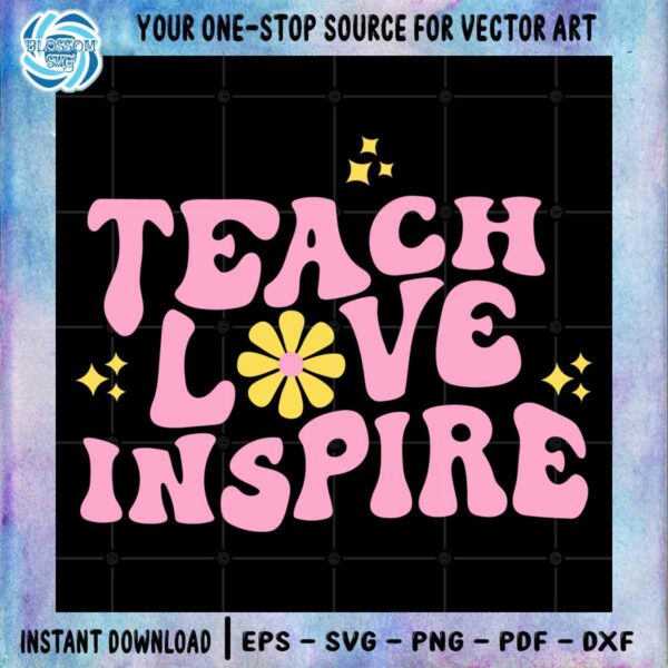 teach-love-inspire-teacher-gift-svg-cricut-instant-download-file