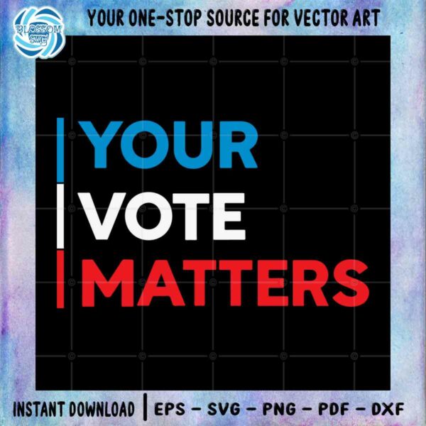 your-vote-matters-usa-election-voter-svg-cutting-files