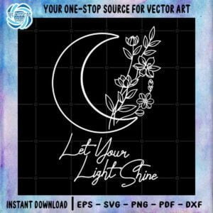 Let Your Light Shine Floral moon SVG Cutting files