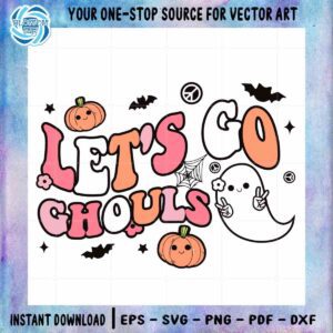 lets-go-ghouls-halloween-ghost-svg-cricut-files