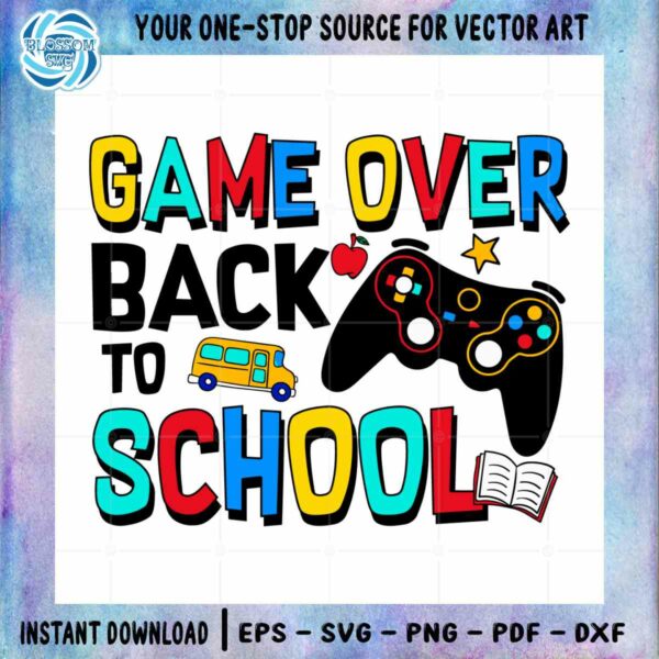 game-over-back-to-school-vector-digital-svg-cutting-file