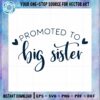 promoted-to-big-sister-svg-sublimation-files-silhouette