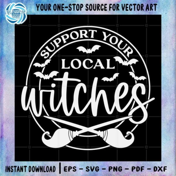 support-your-local-witches-svg-best-graphic-designs-cutting-files