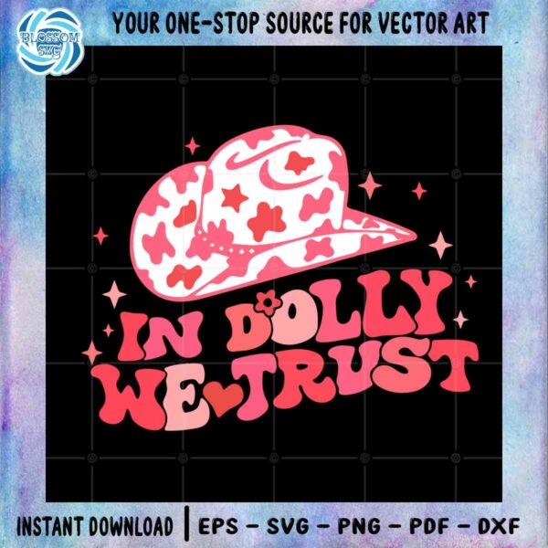 in-dolly-we-trust-svg-best-digital-files-for-cricut-and-sublimation-files-for-silhouette