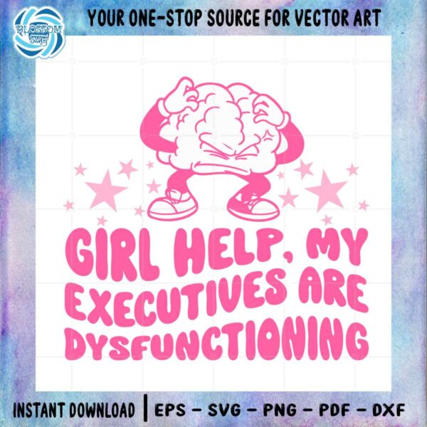 neurodiversity-svg-my-executives-are-dysfonctioning-for-girl-cutting-file