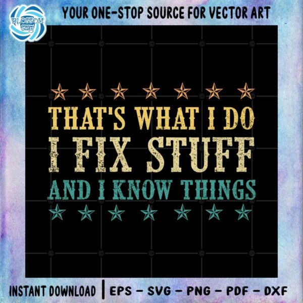 funny-quote-retro-vintage-svg-thats-what-i-do-i-fix-stuff-cutting-file