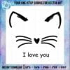 i-love-you-cat-lover-cat-lady-cat-mom-svg-cutting-files