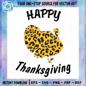 Happy Thanksgiving Turkey Leopard Pattern SVG Best Graphic Designs Cutting Files