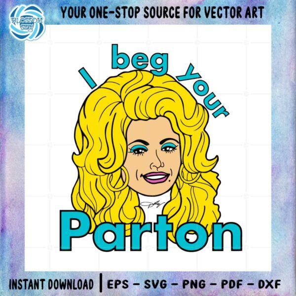 dolly-parton-svg-i-beg-your-parton-vintage-graphic-design-cutting-file