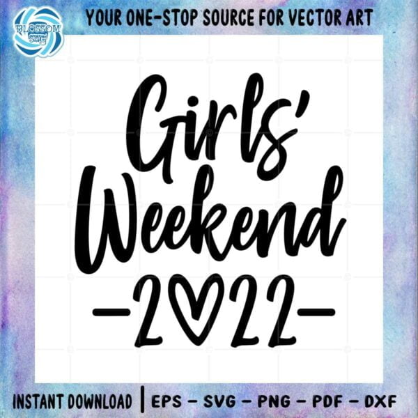 girl-gift-2022-weekend-svg-best-graphic-design-cutting-file