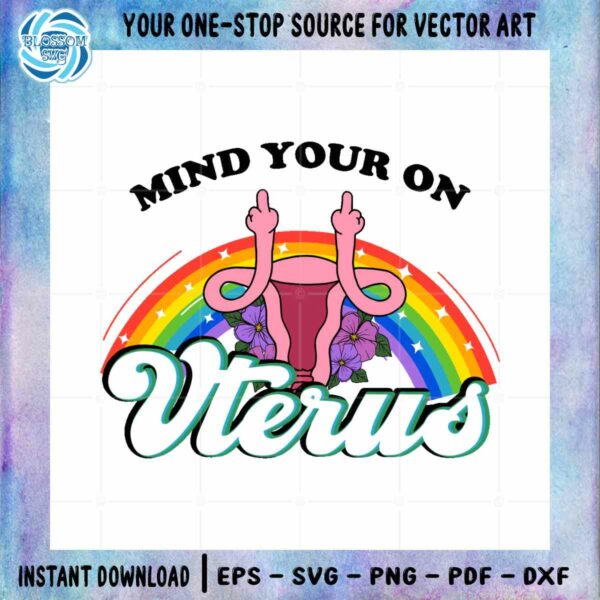 mind-your-own-uterus-svg-cut-files