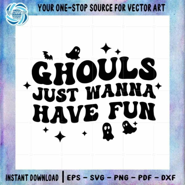 Halloween Witchy Saying Ghouls Just Wanna Have Fun SVG File