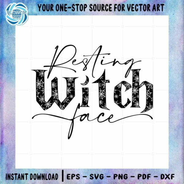 Witchy Halloween Saying Resting Witch Face SVG Designs Files