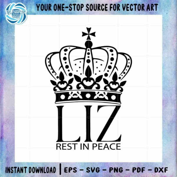 Queen Elizabeth II SVG LIZ Rest In Peace File For Cricut