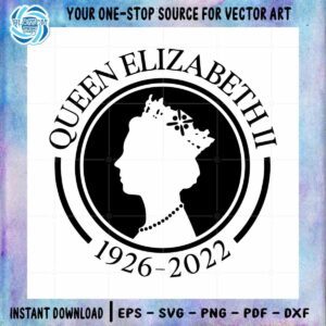 Queen Elizabeth II SVG English Queen Merchandise Vector Cutting File