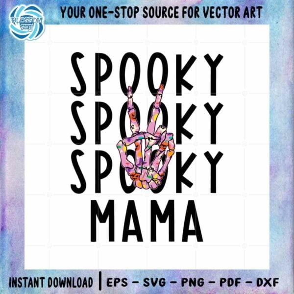 Funny Skeleton Hand SVG Spooky Mama Halloween Cutting Files