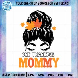 Messy Bun Thanksgiving Mommy Autumn SVG Designs Files