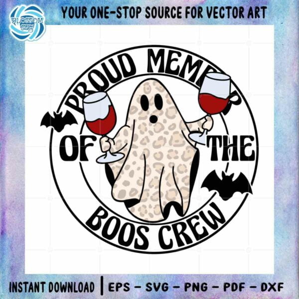 Proud Member Of The Boos Crew SVG Halloween Ghost Cutting Files