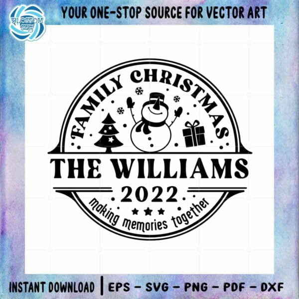 Family Christmas The Williams SVG Snow Man Graphic Design File
