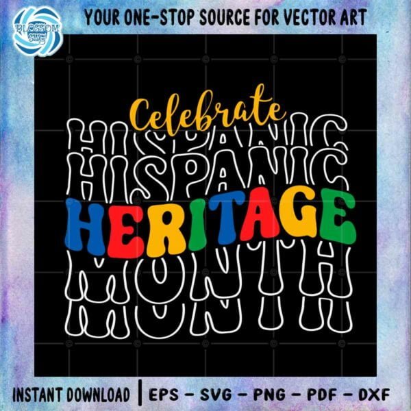 Celebrate Hispanic Heritage Month Best SVG Cutting Digital Files