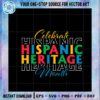 celebrate-hispanic-heritage-month-svg-latino-heritage-files-for-cricut