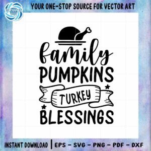 Thanksgiving Family Pumpkins Turkey Blessings SVG File For Cricut