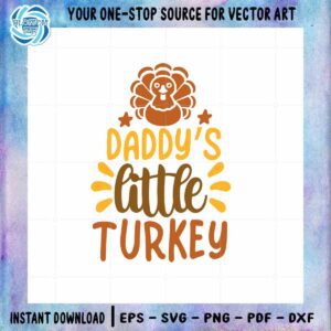 Daddy's Little Turkey SVG Fall Thanksgiving Cutting Digital File