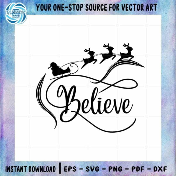 Christmas Believe Reindeer Santa SVG Best Graphic Design Cutting File