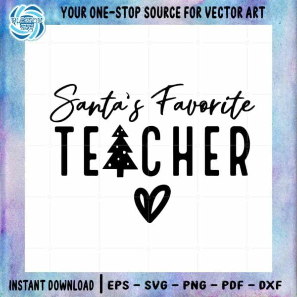Santa's Favorite Teacher SVG Merry Christmas Graphic Design Cutting File