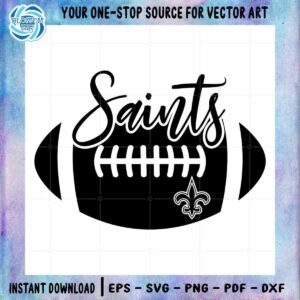 New Orleans Football NFL Saints Best Design SVG Digital Files
