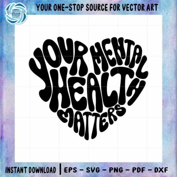 your-mental-health-matters-svg-best-graphic-design-cutting-file