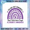 you-may-not-remember-svg-alzheimers-awareness-rainbow-cutting-files