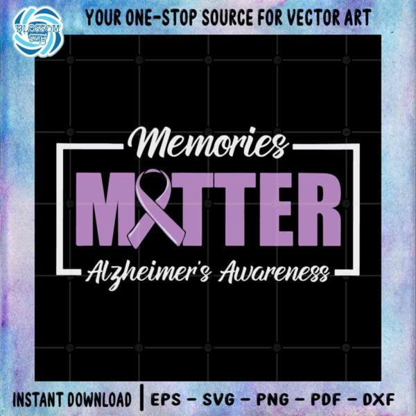Memories Matter Alzheimer's Awareness SVG Cutting File