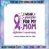 i-wear-purple-for-my-mom-svg-alzheimers-awareness-cutting-file