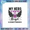 my-hero-is-now-my-angel-svg-alzheimers-awareness-support-cutting-files