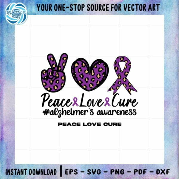 Peace Love Cure SVG Alzheimer's Awareness Cutting Files