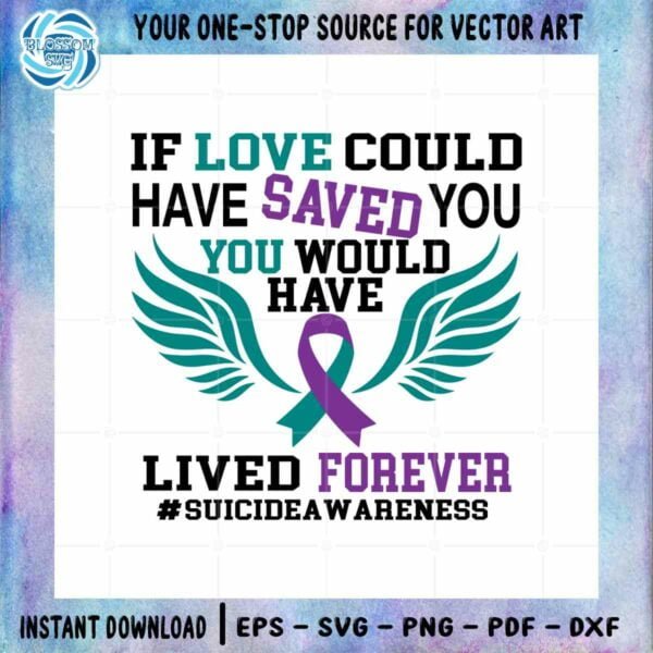 Love Could Have Saved You Would Have Lived Forever SVG Cricut File