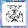 halloween-witch-crystal-ball-quote-svg-files-for-cricut-sublimation-files