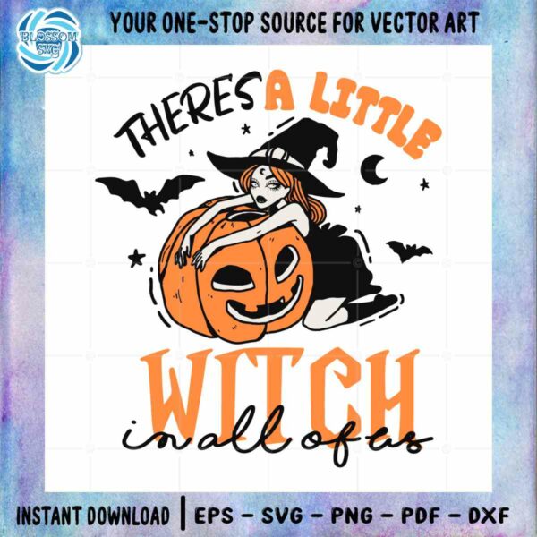 There's A Little Witch In All Of Us SVG Pumpkin Witch Cutting Digital File