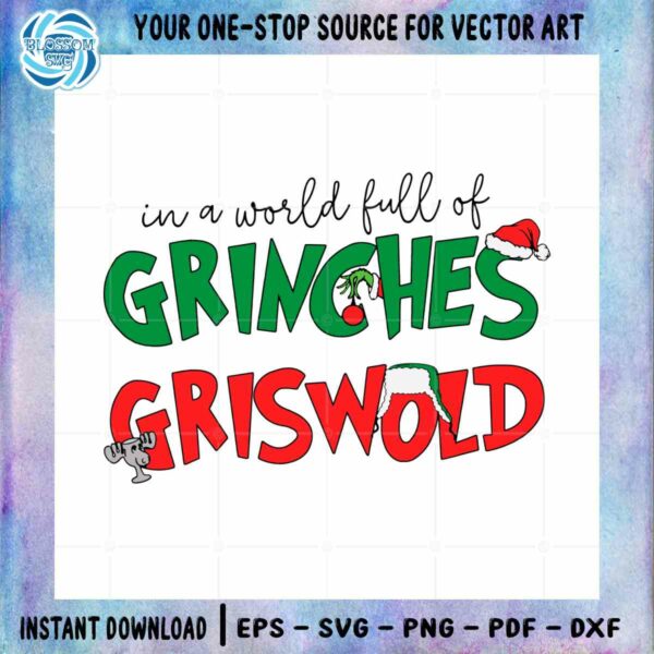 In A World Full of Grinches SVG Grinchmas Files For Cricut